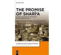 The Promise of Shari'a: Studies in Honor of Professor Khaled Abou El Fadl