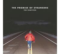 Fugitives – The Promise of Strangers – CD