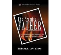 The Promise of the Father: An Introduction to the Baptism of the Holy Spirit and the Gift of Tongues
