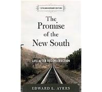 The Promise of the New South Edward L. Ayers (Auteur)