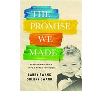 The Promise We Made Transforming Grief into a Force for Good - Larry Swank - Advantage Books - ebook (ePub) - Livre