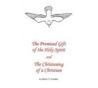 The Promised Gift Of The Holy Spirit And The Christening Of A Christian
