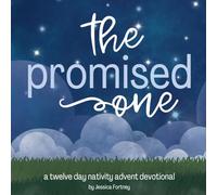 The Promised One: A 12 Day Nativity Advent Devotional