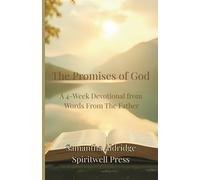 The Promises of God: A 4-W evotional from Words From The Father