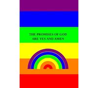 The Promises Of God Are Yes And Amen: Capturing God's Covenant Blessings In Your Life