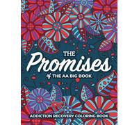 The Promises of the AA Big Book | Addiction Recovery Coloring Book: Alcohol Anonymous 12 Steps