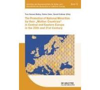 The Promotion Of National Minorities By Their "Mother Countries" In Central And Eastern Europe In The 20th And 21st Century