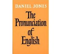The Pronunciation of English Daniel Jones (Auteur)