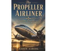 The Propeller Airliner: Pistons, Radials, and the Golden Age Before Jets