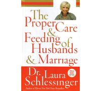 The Proper Care and Feeding of Husbands and Marriages
