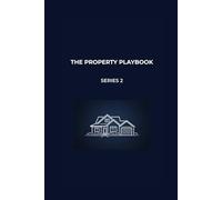 The Property Playbook: Series 2 - Volume I: Books 1-5: A Calm, Practical Framework for Long-Term Property Investing in Australia