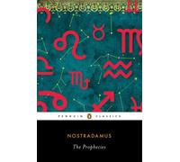 The Prophecies: A Dual-Language Edition with Parallel Text by Nostradamus NEUF