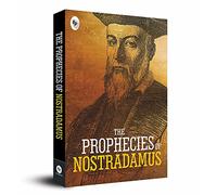 The Prophecies of Nostradamus