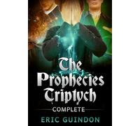 The Prophecies Triptych Complete