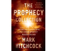 The Prophecy Collection: What Does the Bible Say About Our Troubling Times - And Those to Come?
