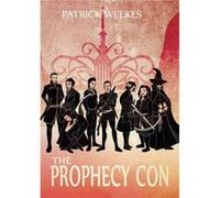 The Prophecy Con by Patrick Weekes Patrick Weekes (Auteur)