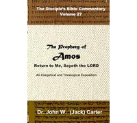 The Prophecy of Amos: Return to Me, Sayeth the LORD