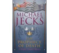 The Prophecy Of Death (Last Templar Mysteries 25)