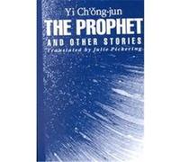 The Prophet and Other Stories, Cornell East Asia Series Chong-Jun Yi (Auteur)