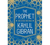 The Prophet and Other Writings