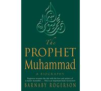 Le Prophète Muhammad – Une biographie