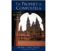 The Prophet of Compostela E.E. Rehmus, Henri Vincenot (Auteur)