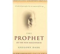 The Prophet of the New Millennium Greg Dark (Auteur)