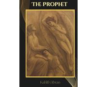 The Prophet: Original Kahlil Gibran Illustrations - Spiritual Classic with Professionally Narrated Audiobook Access