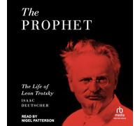 The Prophet: The Life of Leon Trotsky