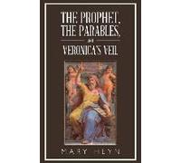 The Prophet, The Parables, And Veronica's Veil