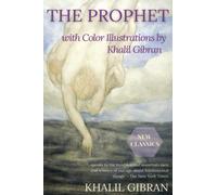 The Prophet: With Color Illustrations by Khalil Gibran