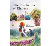 The Prophetess Of Dharma