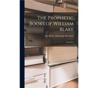 The Prophetic Books of William Blake Jerusalem - Eric Robert Dalrymple Maclagan - Creative Media Partners LLC - Livre en Anglais Eric Robert Dalrymple MaclaganEric Robert Dalrymple Maclagan (Auteur)