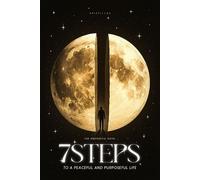The Prophetic Path: 7 Steps to a Peaceful and Purposeful Life - Ariefillah - Ariefillah - ebook (ePub) - Livre