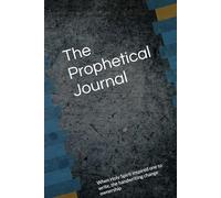 The Prophetical Journal: When Holy Spirit inspired one to write, the handwriting change ownership