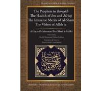 The Prophets In Barzakh/The Hadith Of Isra' And Mi'raj/The Immense Merrits Of Al-Sham/The Vision Of Allah