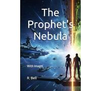 The Prophet's Nebula: With Images
