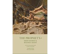 The Prophet's Night Journey and Heavenly Ascent