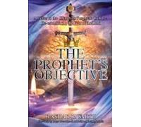 The Prophet's Objective: A Letter To The Church On The Prophetic Culture: Re-Establishing The Fear Of The Lord Paperback Book By Rashad R. Smith