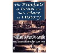 The Prophets Of Israel And Their Place In History
