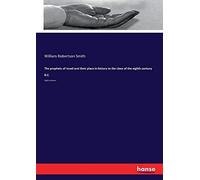 The Prophets Of Israel And Their Place In History To The Close Of The Eighth Century B.C.