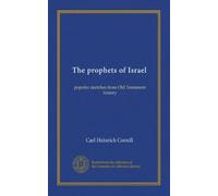 The prophets of Israel: popular sketches from Old Testament history