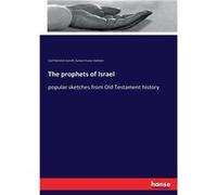 The prophets of Israelpopular sketches from Old Testament history - Carl Heinrich Cornill - BoD Third Party Titles - Livre en Anglais Carl Heinrich CornillCarl Heinrich Cornill (Auteur)