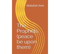 The Prophets (peace be upon them)