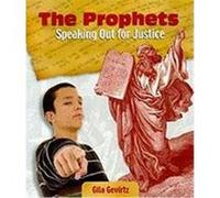 The Prophets: Speaking Out for Justice Gevirtz, Gila (Auteur)