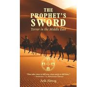 THE PROPHET'S SWORD: Terror in the Middle East