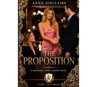 The Proposition: A Westridge Ladies Academy Novel