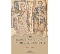The Proprietary Church In The Medieval West