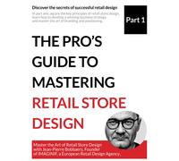 The Pro's Guide To Mastering Retail Store Design