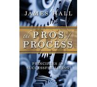 The Pro's Of Process: Principles For Successful Living